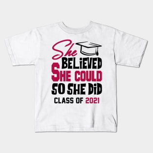 She Believed She Could Class of 2021 Kids T-Shirt